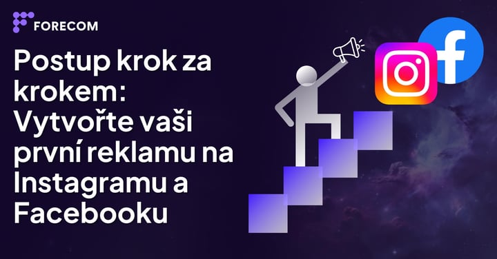 Postup krok za krokem: Vytvořte vaši první reklamu na Instagramu a Facebooku