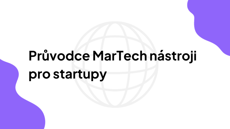 Průvodce MarTech nástroji pro startupy