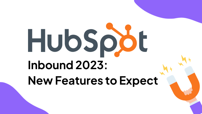 HubSpot Inbound 2023: New Features to Expect