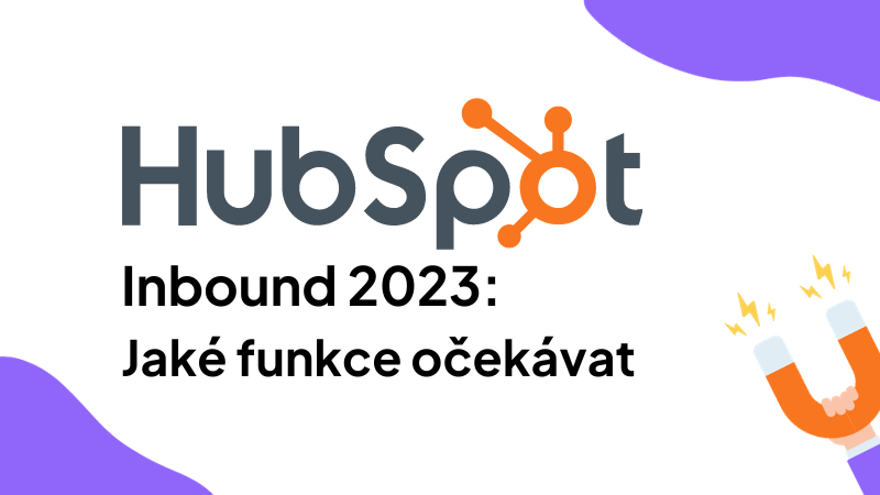 HubSpot Inbound 2023: Jaké funkce očekávat